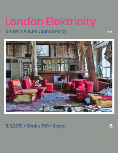 London Elektricity / 5h set / Album Launch Party 