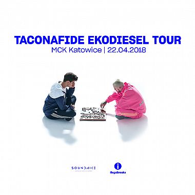 Taconafide (Taco x Quebo): Ekodiesel Tour - Katowice | SOLD OUT