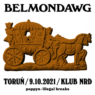 BELMONDAWG // TORUŃ