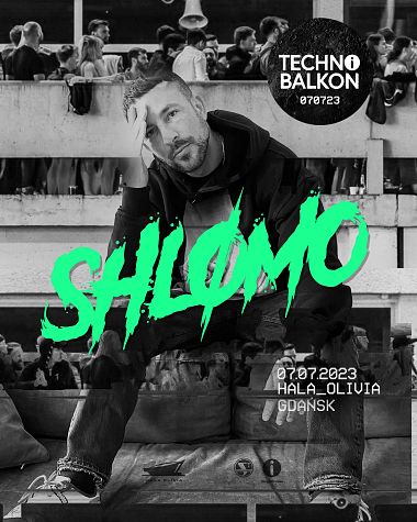 SHLØMO w Gdańsku I TECHNO BALKON 070723