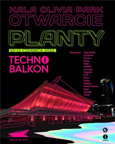Hala Olivia Park - PLANTY - OTWARCIE + Techno Balkon 